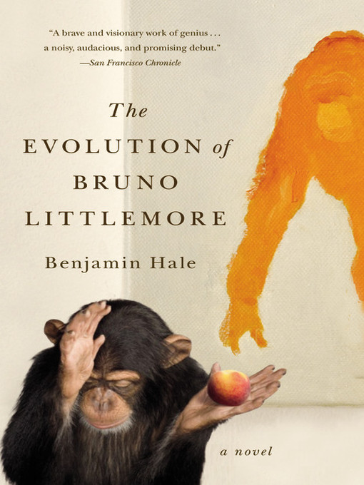 Title details for The Evolution of Bruno Littlemore by Benjamin Hale - Available